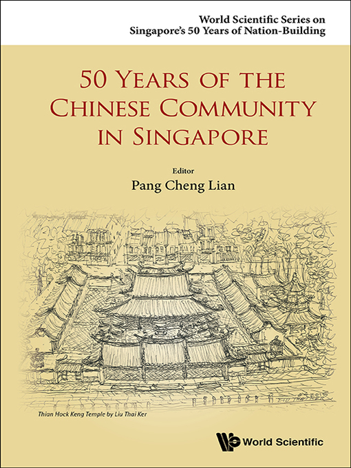 Title details for 50 Years of the Chinese Community In Singapore by Cheng Lian Pang - Available